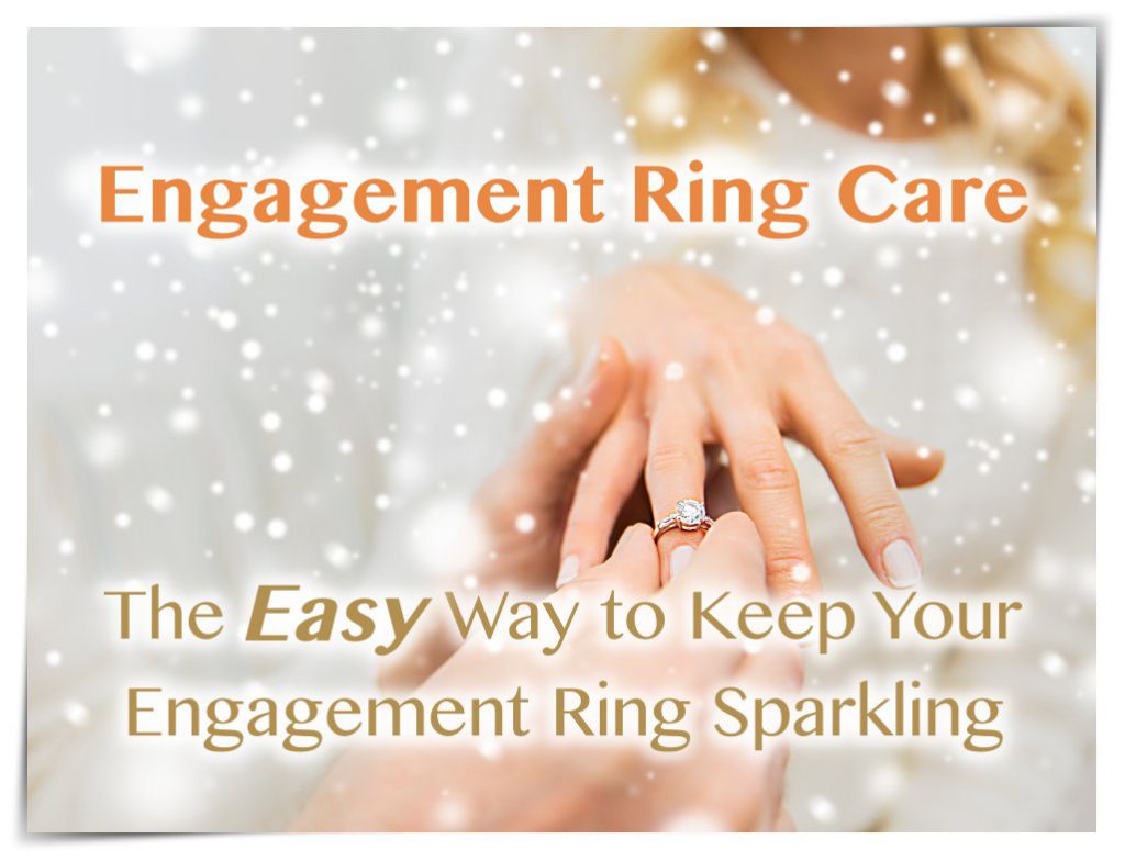 Engagement Ring Care Keep Your Engagement Ring Sparkling Adiamor